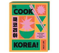 Cook Korea!: Kultrezepte aus der koreanischen Küche. Trendiges Korea-Kochbuch mit über 70 authentischen Rezepten und knalligem Farbschnitt