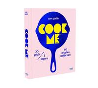 Sam Parish – Cook Me – 30 Plats/3 Versions, 90 Recettes à Dévorer ! – Relié