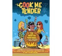 Cook me tender 23 recettes rock'n'roll - Sofie Von Kelen - Blouson Noir Eds-Croc En Jambe - broché - Bande dessinée