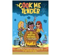 Cook Me Tender - 23 Recettes Rock'n'roll