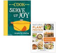 COOK Serve up Joy By The COOK Kitchen & Natural Plant Protein Cookbook By Robin Robertson 2 Books Collection Set