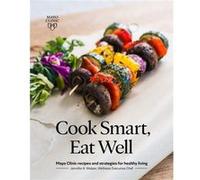 Cook Smart Eat Well by Jennifer A. Welper Jennifer A. Welper (Auteur)