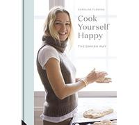 Cook Yourself Happy: The Danish Way