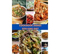 COOKBOOK DISHES FOR KING DIET: Sweet Delicious Royal Recipes Meals With Healthy Nutrients Wholesome Majestic Favorite Food For Every Season