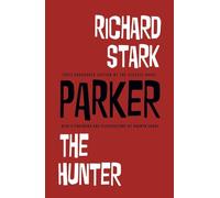 Cooke, Darwyn - Parker: The Hunter by Richard Stark With Illustrations by Darwyn Cooke