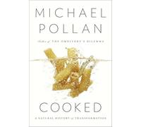 Cooked: A Natural History of Transformation
