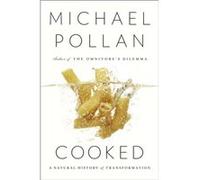 Cooked A Natural History of Transformation by Michael Pollan Michael Pollan (Auteur)