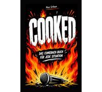 Cooked: Das Comeback-Buch für jede Situation
