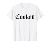 Cooked - Funny Cursing Safe Swear Word Gen Z Slang Meme T-Shirt