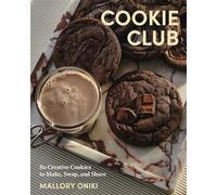 Cookie Club 80 Creative Cookies to Make, Swap, and Share - Mallory Oniki - DK - ebook (ePub) - Livre