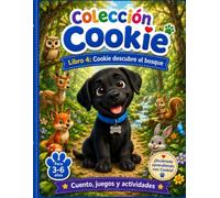 Cookie descubre el bosque: Un cuento, juegos y actividades para niños de 3 a 6 años