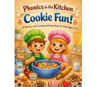 Cookie Fun!: A Phonics ad Cooking Activity Book for Kids Ages 3-6