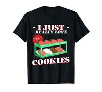 Cookie Lover I Just Really Love Cookies Pastry Chef Baker T-Shirt