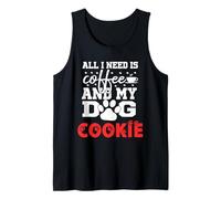 Cookie Nom du Chien All in Need is Coffee My Dog Named Cookie Débardeur
