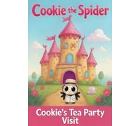 Cookie the Spider: Cookie's tea party visit