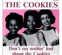 Cookies - Don't Say Nothing Bad. [Import]