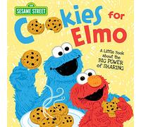 Cookies for Elmo: A Little Book About the Big Power of Sharing