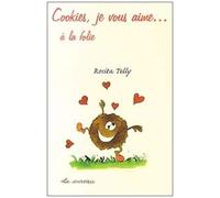 Cookies, Je Vous Aime - À La Folie !
