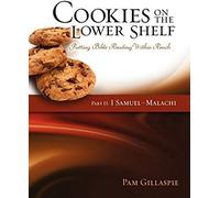 Cookies On The Lower Shelf: Putting Bible Reading Within Reach Part 2 (1 Samuel - Malachi)
