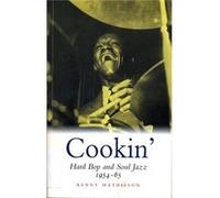 Cookin': Hard Bop And Soul Jazz 1954-65 (Paperback) Kenny Mathieson, (Auteur)