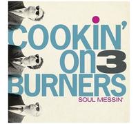 Cookin' On 3 Burners - Soul Messin': 10 Year Anniversary Edition (Clear V [Vinyl