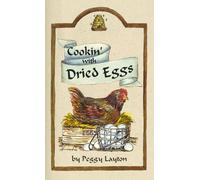 Cookin' With Dried Eggs (Cookin` With Home Storage) by Peggy Layton (1994-10-10)