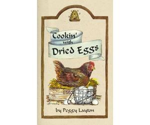 Cookin' With Dried Eggs (Cookin` With Home Storage) by Peggy Layton (1994-10-10)