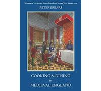 Cooking and Dining in Medieval England