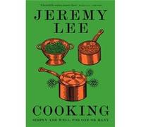 Cooking by Jeremy Lee Hardcover Book Jeremy Lee (Auteur)