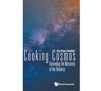 Cooking Cosmos: Unraveling the Mysteries of the Universe - [Livre en VO] Asis Kumar Chaudhuri (Auteur)