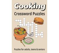 Cooking Crossword Puzzle Book: Search with Easy to Read Print about Cooking, Baking and More | 6x9 inches, 110 pages | 50+ Puzzles ... Gifts for Vacations, Holidays & Free Times
