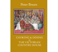 Cooking & Dining In The Victorian Country House