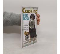 Cooking For Dogs: Nutrition Guide For Healthy Dogs - Easy, All-Natural Meal And Treat Recipes For Dogs Of All Ages Paperback Book By Lou Jefferson