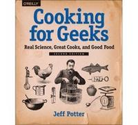 Jeff Potter – Cooking for Geeks – 2e édition – O’Reilly Verlag
