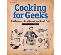 Jeff Potter – Cooking for Geeks – 2e édition – O’Reilly Verlag