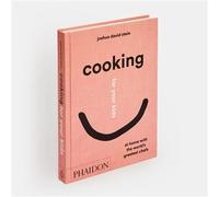 Cooking for your kids At home with the world's greatest chefs - Joshua David Stein - Phaidon Press - relié - Guide