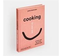 Cooking for your kids Joshua David Stein (Auteur)