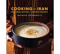 Cooking in Iran: Regional Recipes & Kitchen Secrets