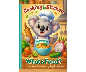 Cooking in the Kitchen with Kaysen - What is Food?