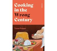 Cooking in the Wrong Century