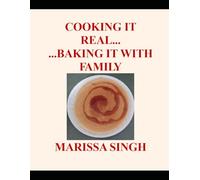 COOKING IT REAL...BAKING IT WITH FAMILY