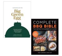 Cooking On The Big Green Egg By James Whetlor & Complete Bbq Bible The Definitive Barbecue Guide By Andy Husbands, Chris Hart 2 Books Collection Set