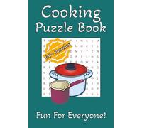 Cooking Puzzle Book: Word Searches, Crosswords and Missing Vowel Puzzles with Easy to Read Print about Food, Cuisine, Baking and More | 6x9 inches, ... The Perfect Gift for Holidays and Travels