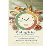 Cooking Safely with Parkinson's: The L-dopa Timing Cookbook: The Color-Coded Recipe System That Eliminates Confusion About L-dopa Medication Timing