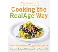 Cooking the RealAge R Way by Michael F. RoizenM.D. John La Puma John LA Puma, Michael F. Roizen (Auteur)