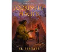 Cooking Up Magick The Dell Chronicles, #1 - HL Bernabe - HL Bernabe - ebook (ePub) - Livre