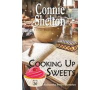 Cooking Up Sweets: A Sweet's Sweets Bakery Mystery