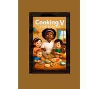 Cooking V: A kids cook book