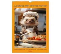 Cooking with animal humor (Wall Calendar 2026 DIN A3 portrait), CALVENDO 12 Month Wall Calendar: Get inspired by funny animals in the kitchen
