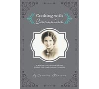 Cooking with Carmina: A special collection of the finest old-time Italian cooking